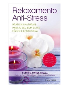 Relaxamento Anti Stress de Patricia Tomoe Abella